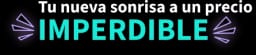 Tu nueva sonrisa a un precio imperdible